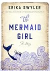The Mermaid Girl (Kindle Single)