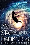 Amid Stars and Darkness
