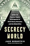 Secrecy World: Inside the Panama Papers Investigation of Illicit Money Networks and the Global Elite