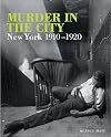 Murder in the City: New York, 1910-1920