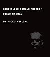 Discipline Equals Freedom: Field Manual