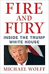 Fire and Fury: Inside the Trump White House