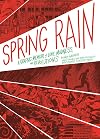 Spring Rain: A Graphic Memoir of Love, Madness, and Revolutions
