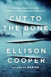 Cut to the bone : a novel