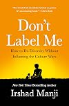 Don't Label Me: How to Do Diversity Without Inflaming the Culture Wars