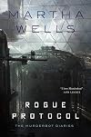 Rogue Protocol - Martha Wells