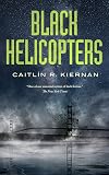 Black Helicopters {Expanded}