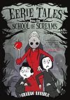 Eerie Tales from the School of Screams