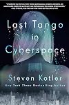 Last Tango in Cyberspace: A Novel