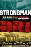 Strongman: The Rise of Five Dictators and the Fall of Democracy