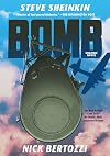 Bomb (Graphic Novel): The Race to Build--and Steal--the World's Most Dangerous Weapon