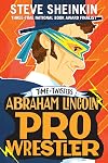 Abraham Lincoln, Pro Wrestler (Time Twisters)