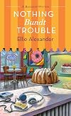 Nothing Bundt Trouble