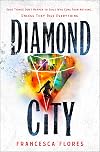 Diamond City: A Novel (City of Steel and Diamond, 1)