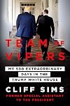 Team of Vipers: My 500 Extraordinary Days in the Trump White House