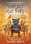 They Set the Fire
