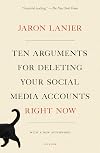 Ten Arguments for Deleting Your Social Media Accounts Right Now