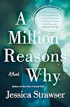 A Million Reasons Why: A Novel