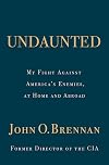 Undaunted: My Fight Against America's Enemies, At Home and Abroad