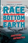 Race to the Bottom of the Earth: Surviving Antarctica