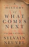 A History of What Comes Next