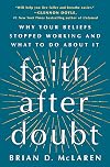Faith After Doubt: Why Your Beliefs Stopped Working and What to Do About It