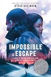 Impossible Escape: A True Story of Survival and Heroism in Nazi Europe