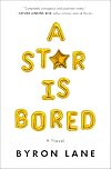 A Star is Bored