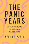 The Panic Years: Dates, Doubts, and the Mother of All Decisions