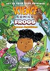 Science Comics: Frogs: Awesome Amphibians
