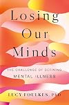Losing Our Minds: The Challenge of Defining Mental Illness
