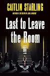 Last to Leave the Room