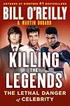 Killing the Legends: the Lethal Danger of Celebrity