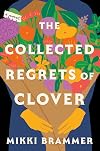 The Collected Regrets of Clover