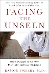 Facing the Unseen: The Struggle to Center Mental Health in Medicine