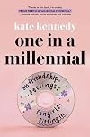 One in a Millennial: On Friendship, Feelings, Fangirls, and Fitting In