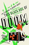 I'm Starting to Worry About this Black Box of Doom