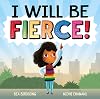 I Will Be Fierce