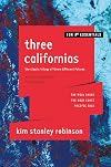 Three Californias: The Wild Shore, The Gold Coast, and Pacific Edge