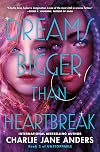 Dreams Bigger Than Heartbreak