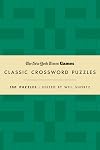 New York Times Games Classic Crossword Puzzles (Forest Green and Cream): 100 Puzzles Edited by Will Shortz
