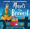 Mavis the Bravest