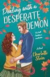 Dealing with a Desperate Demon