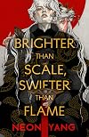 Brighter Than Scale, Swifter Than Flame