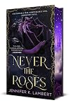 Never the Roses
