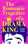 The Romantic Tragedies of a Drama King