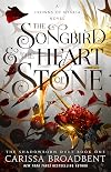The Songbird & the Heart of Stone