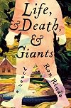 Life, and Death, and Giants