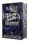 What fury brings