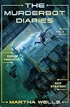The Murderbot Diaries. Volume 2: Rogue protocol ; Exit strategy